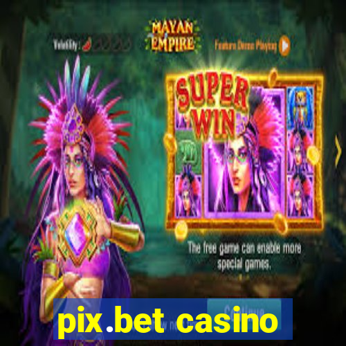 pix.bet casino