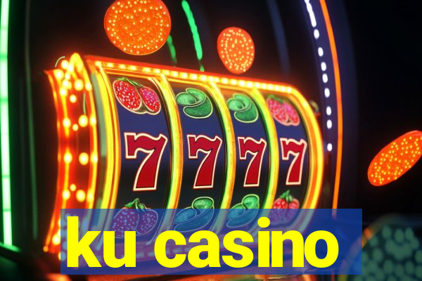 ku casino