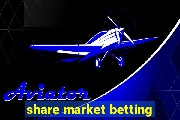 share market betting