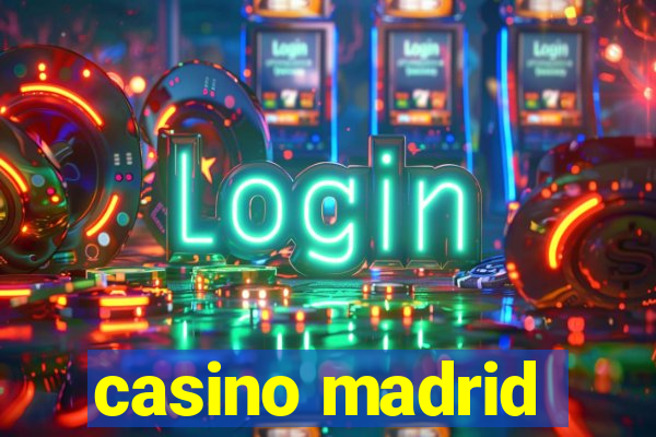 casino madrid