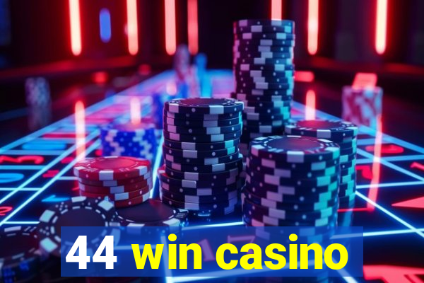 44 win casino