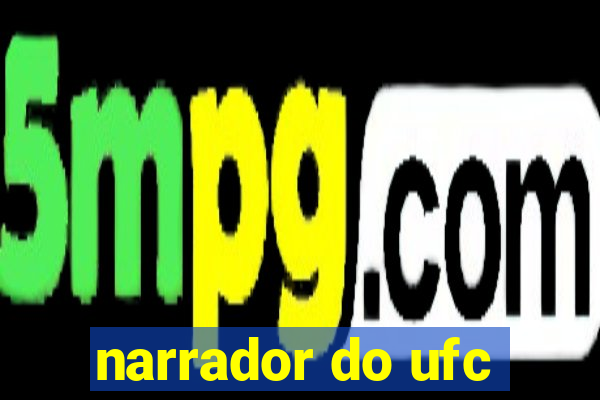 narrador do ufc