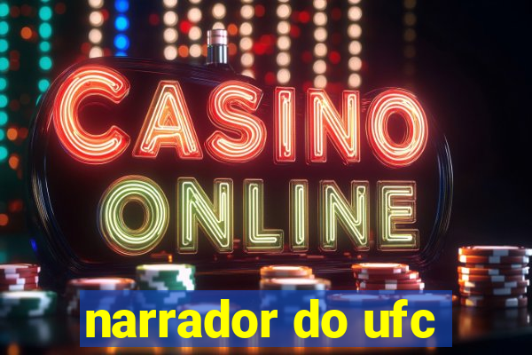 narrador do ufc