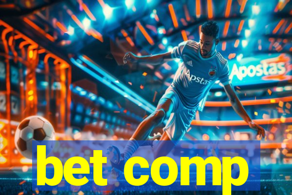 bet comp