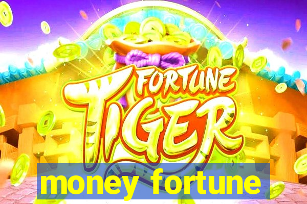 money fortune