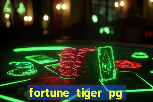 fortune tiger pg paga mesmo