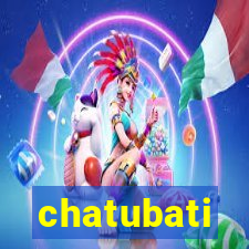 chatubati