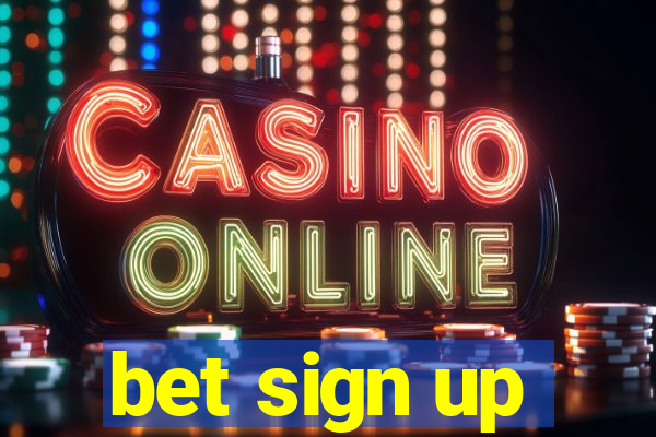 bet sign up