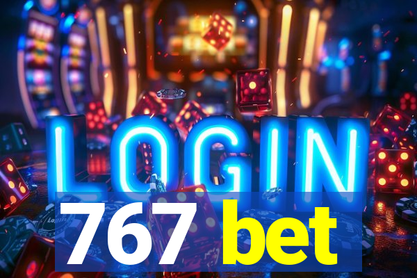 767 bet