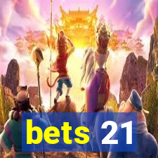 bets 21