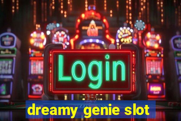 dreamy genie slot