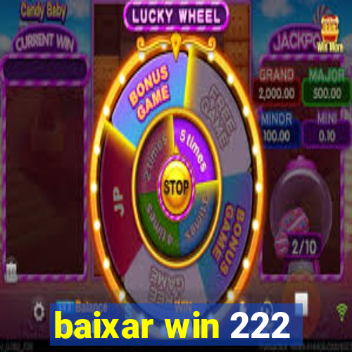 baixar win 222