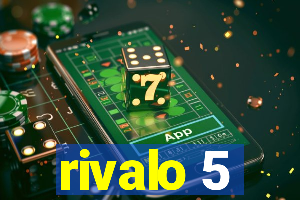 rivalo 5