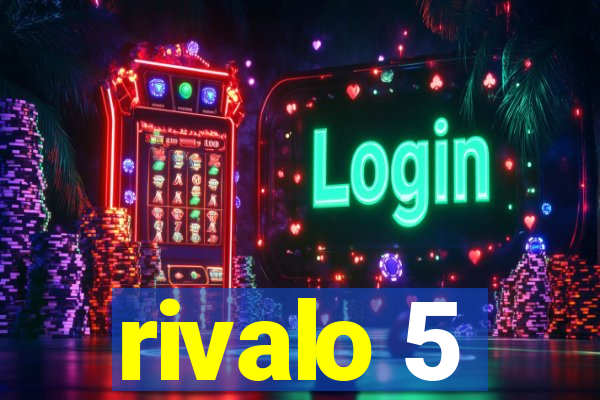 rivalo 5