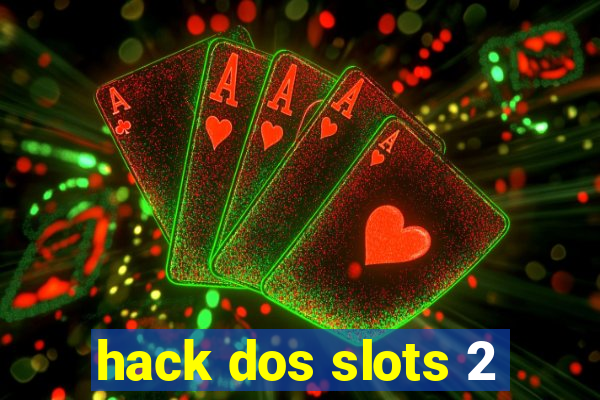 hack dos slots 2