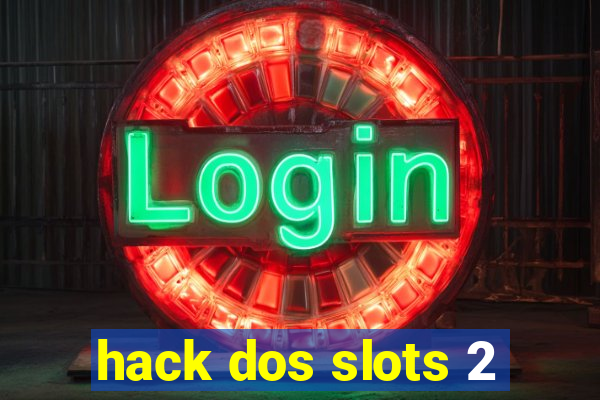 hack dos slots 2