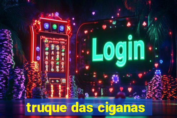 truque das ciganas