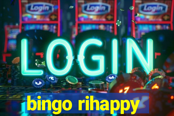 bingo rihappy