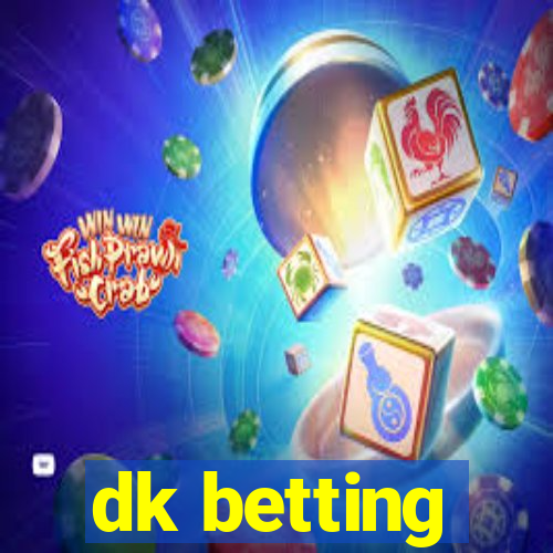 dk betting