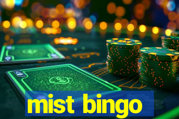 mist bingo