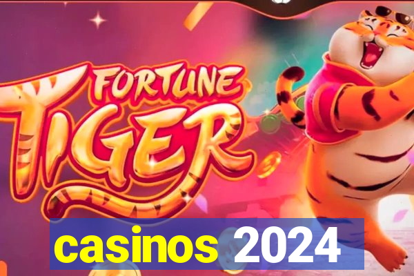 casinos 2024