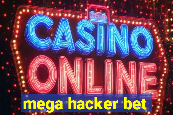 mega hacker bet