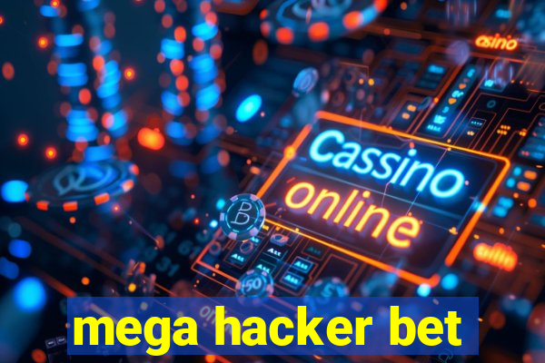 mega hacker bet