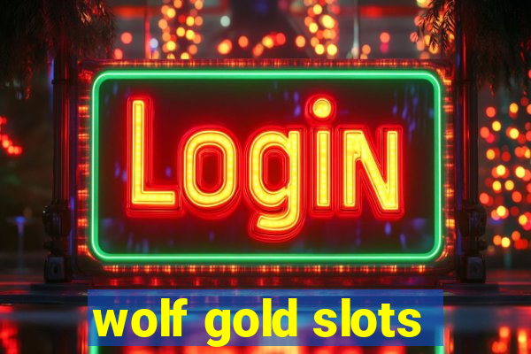 wolf gold slots