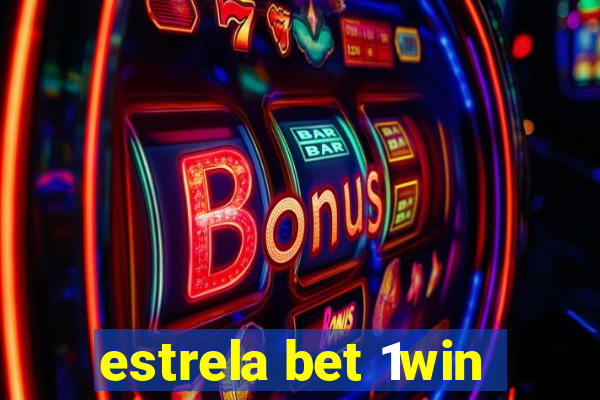 estrela bet 1win