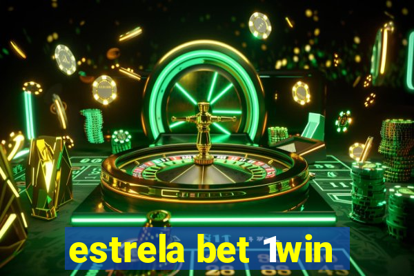 estrela bet 1win