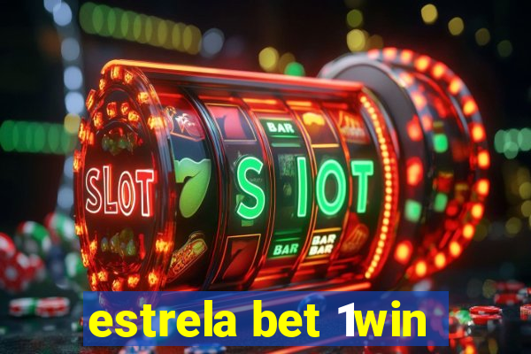 estrela bet 1win