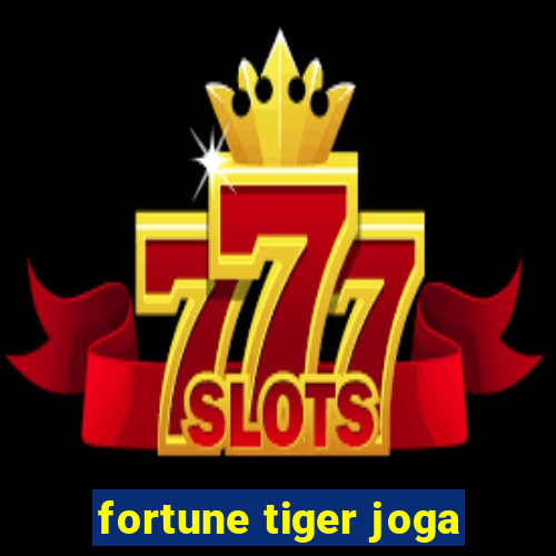 fortune tiger joga