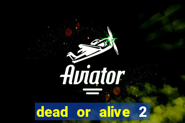 dead or alive 2 slot bonus buy