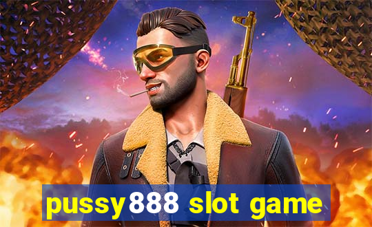 pussy888 slot game