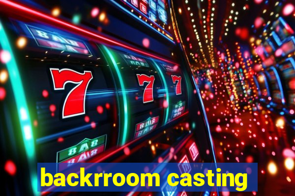 backrroom casting