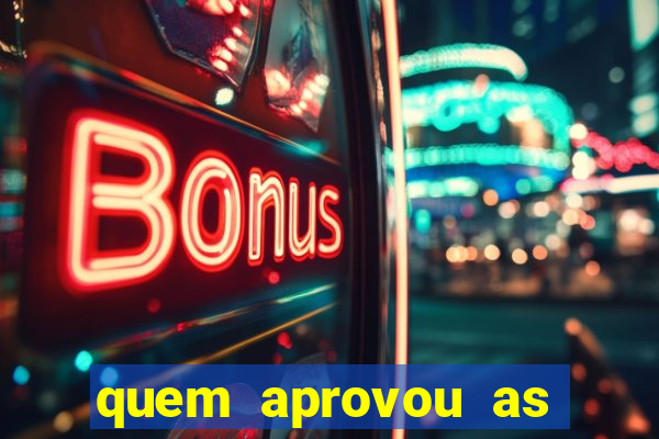 quem aprovou as bets no brasil