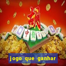 jogo que ganhar dinheiro gratis