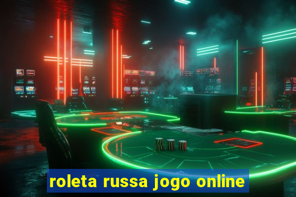 roleta russa jogo online