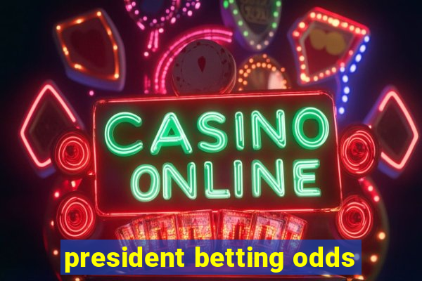 president betting odds