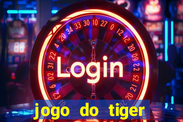 jogo do tiger bonus cadastro