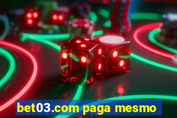 bet03.com paga mesmo