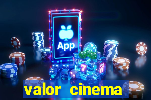 valor cinema shopping paralela