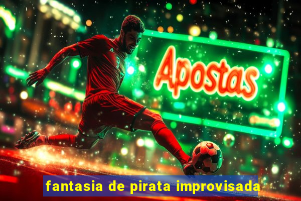 fantasia de pirata improvisada