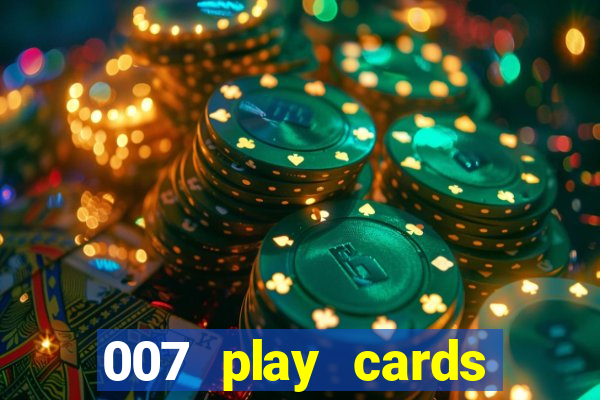 007 play cards casino royale