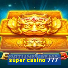 super casino 777