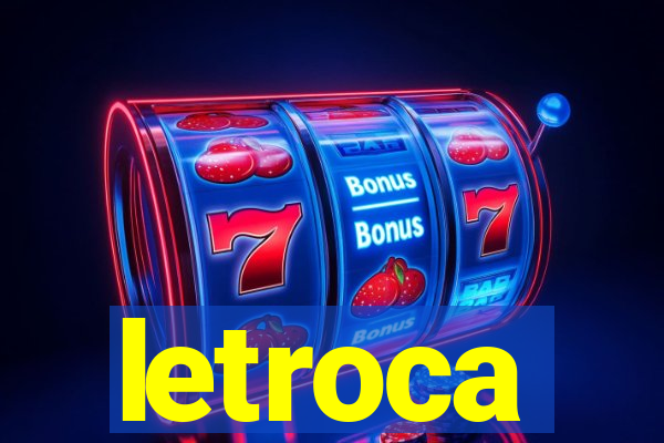 letroca