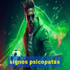 signos psicopatas