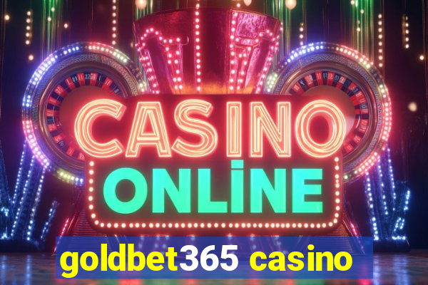 goldbet365 casino