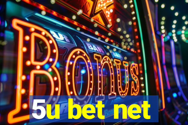 5u bet net