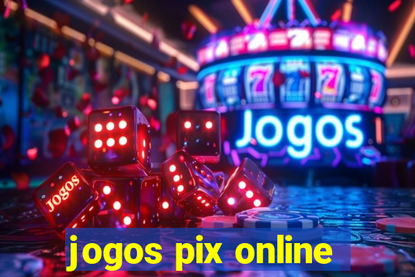 jogos pix online